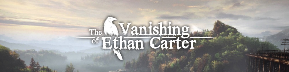 The Vanishing of Ethan Carter - bannière