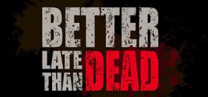 Better Late Than Dead - logo