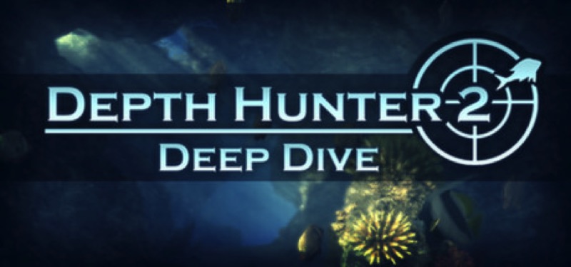 [TEST] Depth Hunter 2: Deep Dive – la version pour Steam