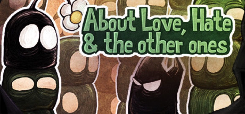 [TEST] About Love, Hate and the other ones – la version pour Steam