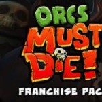 Orcs Must Die! Franchise Pack