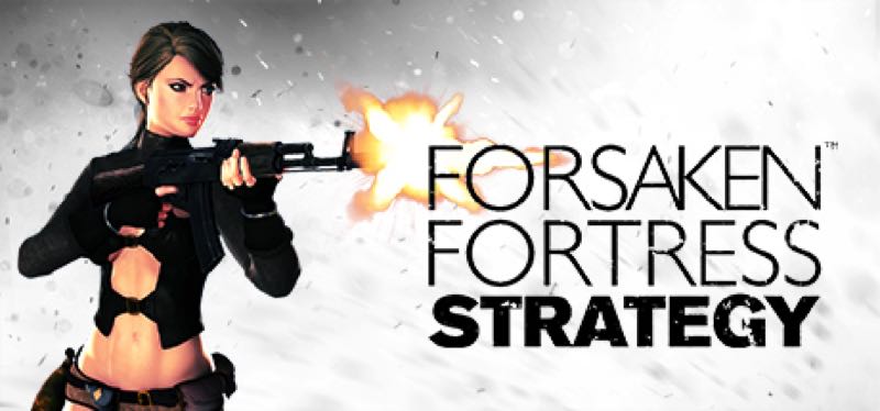 [TEST] Forsaken Fortress Strategy – la version pour Steam