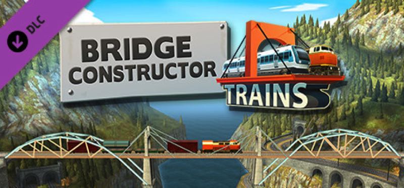 [TEST] Bridge Constructor Trains – la version pour Steam