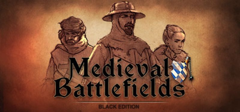 [TEST] Medieval Battlefields – Black Edition – la version pour Steam