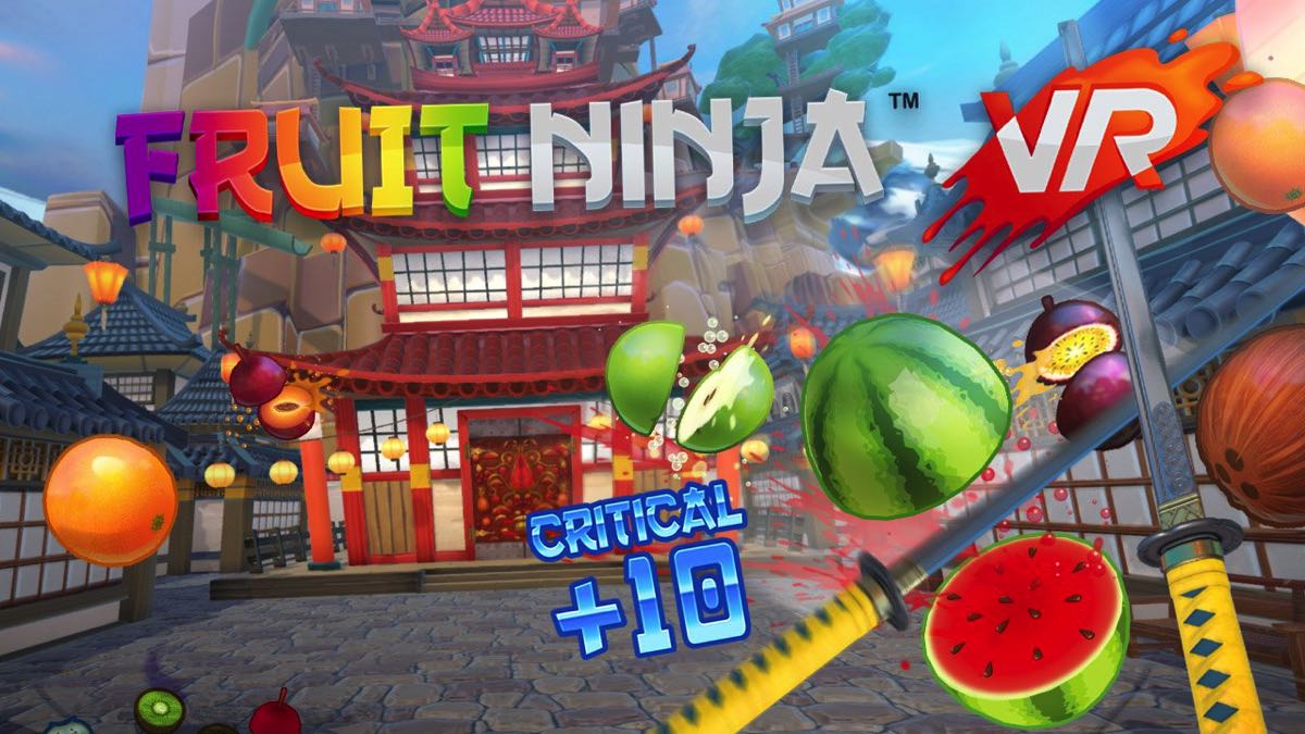 Fruit Ninja VR