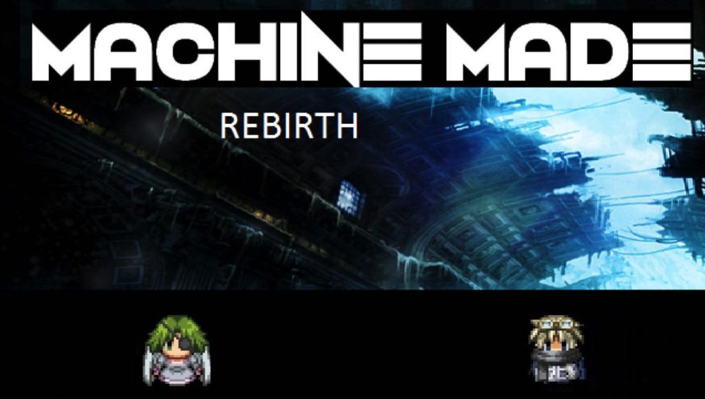 Machine Made Rebirth