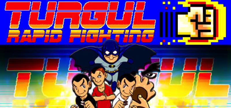 [TEST] Turgul: Rapid Fighting – la version pour Steam