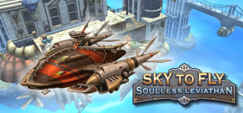 [TEST] Sky to Fly: Soulless Leviathan – la version pour Steam