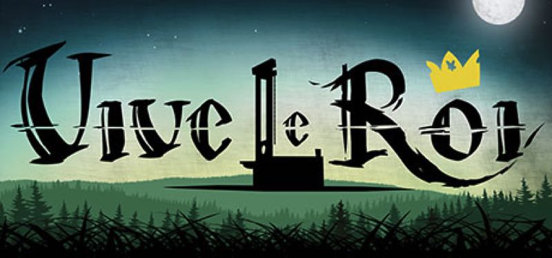 [TEST] Vive le Roi – la version pour Steam