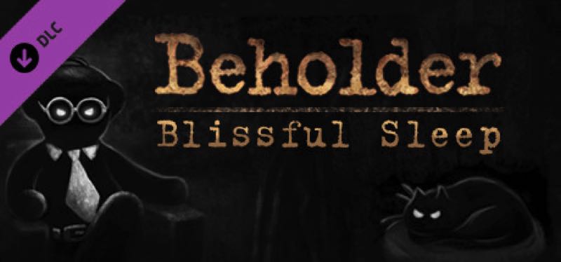 [TEST] Beholder – Blissful Sleep – la version pour Steam
