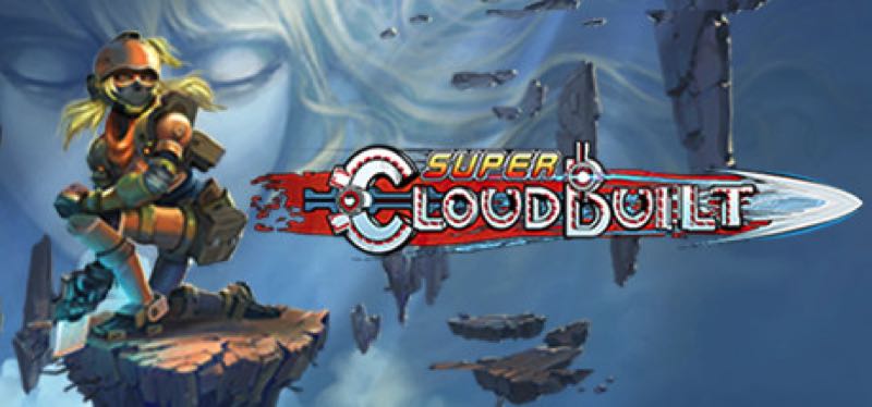 [TEST] Super Cloudbuilt – la version pour Steam