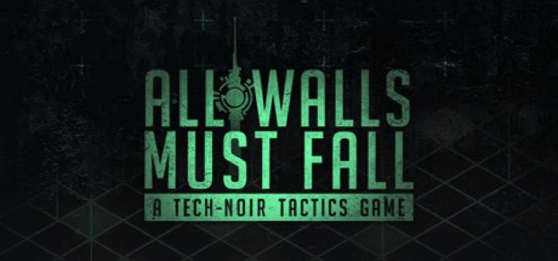 [TEST] All Walls Must Fall – A Tech-Noir Tactics Game – la version pour Steam