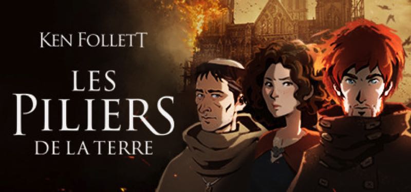 Ken Follett Les Piliers De La Terre Trilogie TEST] Ken Follett’s The Pillars of the Earth – la version pour Steam