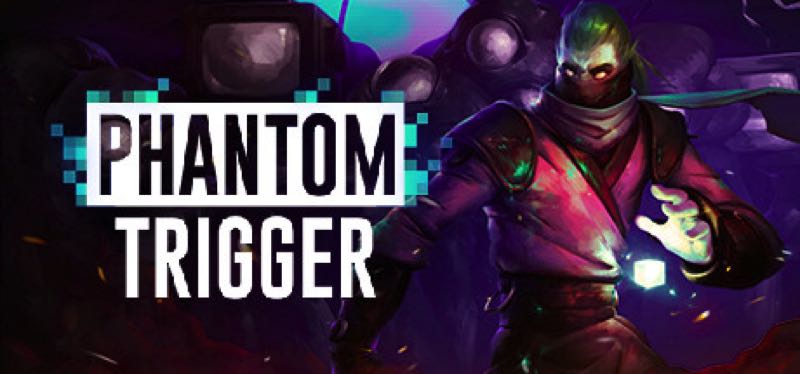 [TEST] Phantom Trigger – version pour Steam