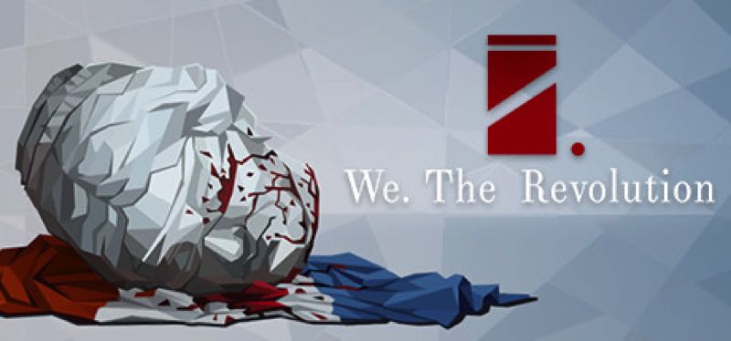 [TEST] We. The Revolution – version pour Steam