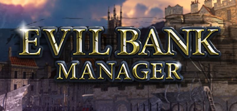 [TEST] Evil Bank Manager – version pour Steam