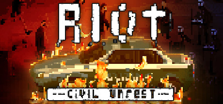 RIOT – Civil Unrest