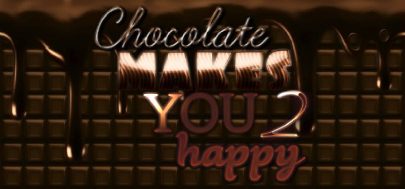 [TEST] Chocolate makes you happy 2 – version pour Steam