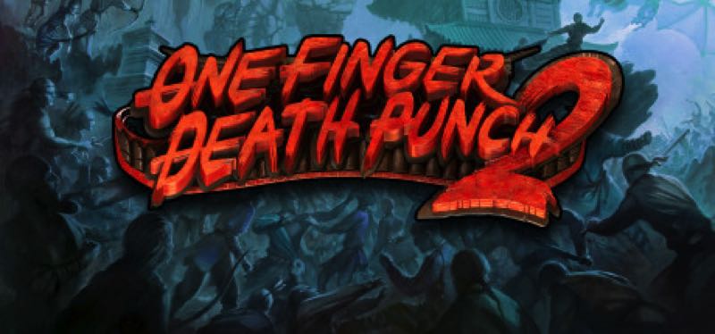 [TEST] One Finger Death Punch 2 – version pour Steam