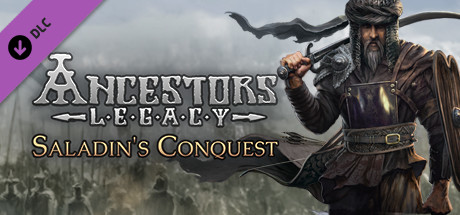 Ancestors Legacy – Saladin’s Conquest