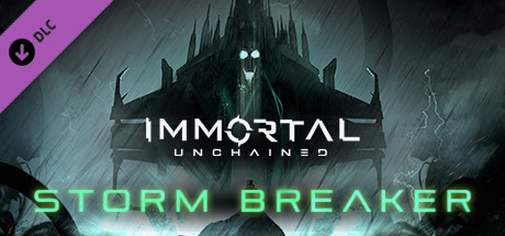 Immortal: Unchained – Storm Breaker