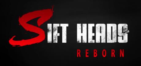 Sift Heads – Reborn