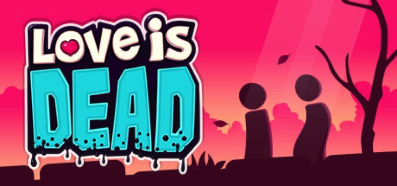 [TEST] Love is Dead – version pour Steam