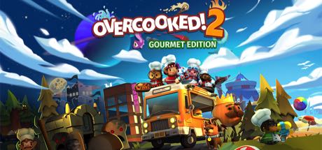Overcooked! 2: Gourmet Edition