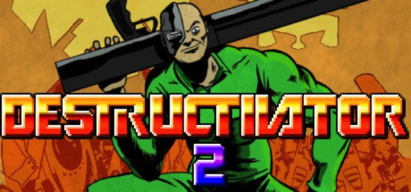 [TEST] Destructivator 2 – version pour Steam