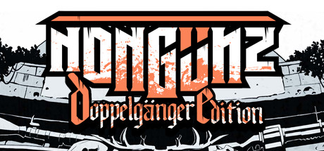 Nongunz: Doppelganger Edition