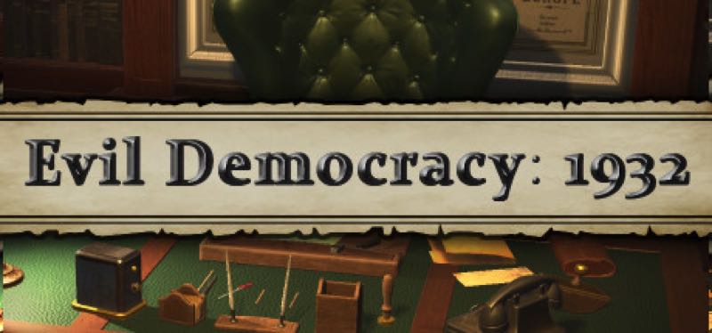 [TEST] Evil Democracy: 1932 – version pour Steam