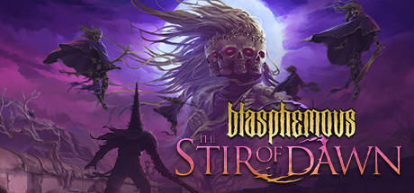 blasphemous stir of dawn blasphemous stir of dawn