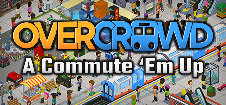 Overcrowd: A Commute ‘Em Up