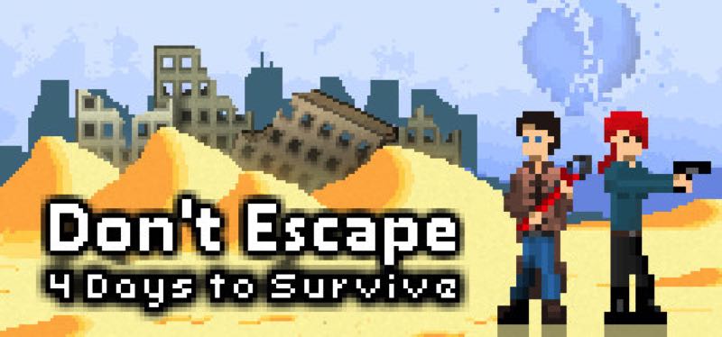 [TEST] Don’t Escape: 4 Days to Survive – version pour Steam