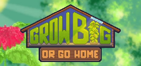 Grow Big (or Go Home)