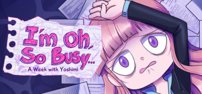 [TEST] I’m Oh, So Busy…: A Week with Yoshimi – version pour Steam